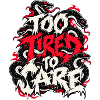 Too Fired to Care