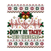 Don't Be Tachy This Christmas