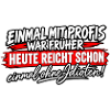 Früher Profi, Heute Ohne Idioten