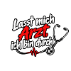Lasst mich Arzt, ich bin durch