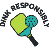 Dink Responsible – Pickleball-Humor