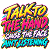 Talk to the Hand – 90er-Jahre-Neon-Graffiti