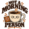 Kein Morgenmensch-Kaffee