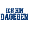 Ich bin dagegen - cooler Spruch