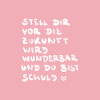 Die Zukunft wird wunderbar