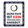 RUHE IST KEIN VERHANDLUNGSANGEBOT