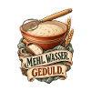 Mehl Wasser Geduld