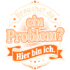 Sarkasmus Spruch - Brauchst du ein Problem?
