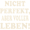 Nicht perfekt, aber voller Leben