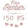 Mein Rentier hat 150 PS