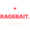 Kein Ragebait – Hausregeln
