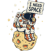 I need Space