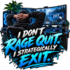 I Don't Rage Quit – Strategically Exit