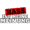 Hass ist keine Meinung