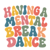 Having a mental break dance