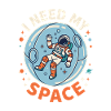 I Need My Space – Astronaut Blase