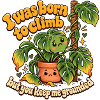 "I was born to climb"
