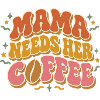 Mama braucht ihren Kaffee