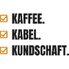 Kaffee. Kabel. Kundschaft