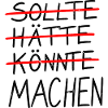 SOLLTE / HÄTTE / KÖNNTE / MACHEN