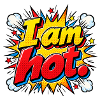 I am hot Comic Burst