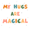 Meine Umarmungen sind magisch