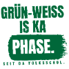 Grün-Weiß is ka Phase