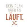 Kein Plan, Aber Es Läuft