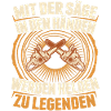 Sägehelden Legenden Entstehung