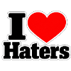 I Love Haters – Lustiger Statement Spruch