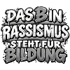 Rassismus ist keine Bildung
