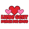 Liebe geht durch die Hose Sticker