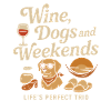 Wine Dogs And Weekends