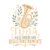 Tuba Witz Spruch Tubist Musiker