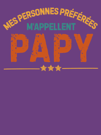 Mes Personnes Préférées M'Appellent Papy - T-shirt Personnalisé