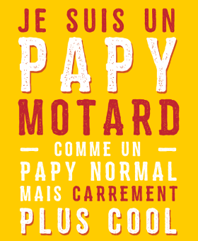 Motif Papy Motard : Carrément Plus Cool ! personnalisé sur vêtement