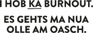I hob ka Burnout