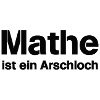 Mathematics is an asshole