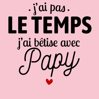 J'ai Bêtise avec Papy !