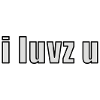 i luvz u