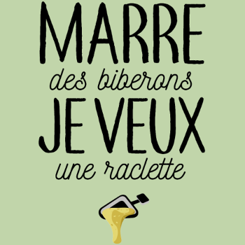 Bébé Gourmand : Marre des Biberons, Je Veux une Raclette !