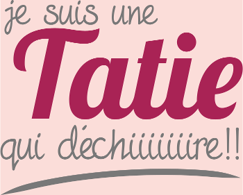 Ma Tatie Qui Déchire