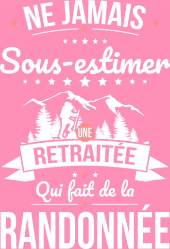 Ne Jamais Sous-Estimer une Retraitée Randonneuse