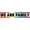 We are Family - Rainbow&Pride