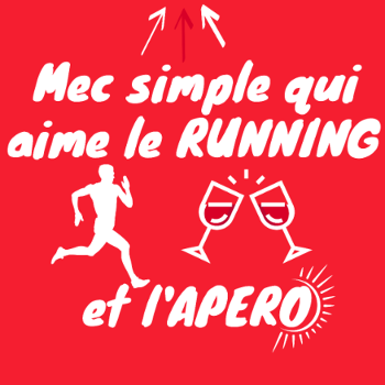 Mec Simple Aime Running et Apéro - Cadeau Runner Humour