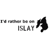Rather be on Islay