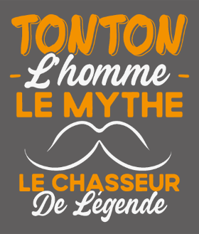 Motif Tonton Le Chasseur de Légende - Cadeau Humour personnalisé sur vêtement