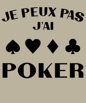 Motif Je Peux Pas, J'ai Poker ! personnalisé sur vêtement