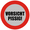 Vorsicht pissig