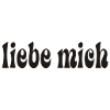 Liebe mich | love me